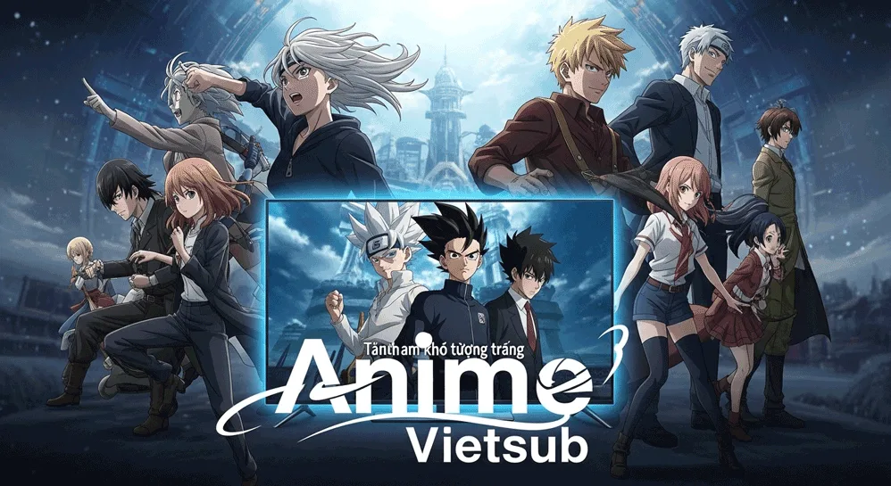 Thế Giới Anime Vietsub HD
